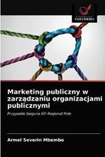 Marketing publiczny w zarzadzaniu organizacjami publicznymi