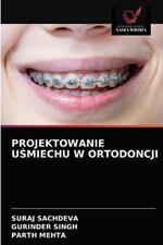 Projektowanie USmiechu W Ortodoncji