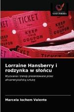 Lorraine Hansberry i rodzynka w sloncu