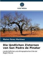 Die landlichen Zisternen von San Pedro de Pinatar