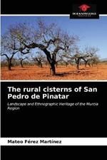 The rural cisterns of San Pedro de Pinatar