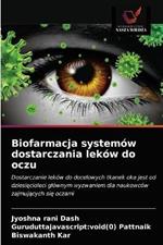 Biofarmacja systemow dostarczania lekow do oczu