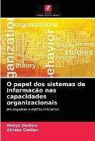 O papel dos sistemas de informacao nas capacidades organizacionais