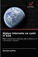 Wplyw Internetu na rynki IT B2B