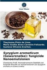 Syzygium aromaticum (Gewurznelke): fungizide Nanoemulsionen