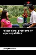 Foster care: problems of legal regulation