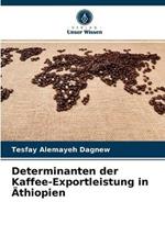 Determinanten der Kaffee-Exportleistung in AEthiopien