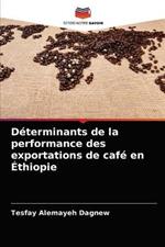 Determinants de la performance des exportations de cafe en Ethiopie