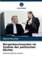 Burgerbeschwerden im System der politischen Rechte