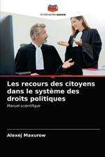 Les recours des citoyens dans le systeme des droits politiques