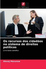 Os recursos dos cidadaos no sistema de direitos politicos