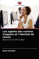 Les agents des centres d'appels et l'identite de classe