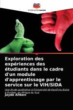 Exploration des experiences des etudiants dans le cadre d'un module d'apprentissage par le service sur le VIH/SIDA