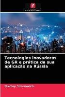 Tecnologias inovadoras de GR e pratica da sua aplicacao na Russia