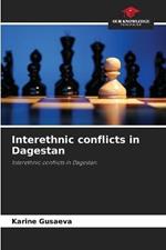 Interethnic conflicts in Dagestan