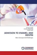 Adhesion to Enamel and Dentin