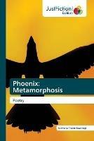 Phoenix: Metamorphosis