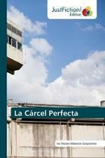 La Carcel Perfecta