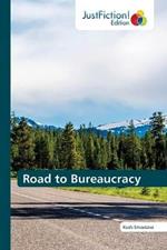 Road to Bureaucracy