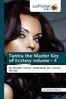 Tantra the Master Key of Ecstasy volume - 4