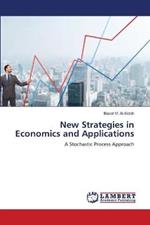 New Strategies in Economics and Applications