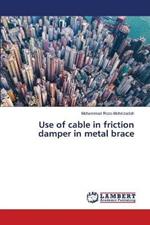 Use of cable in friction damper in metal brace