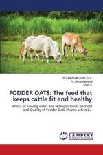 Fodder Oats: The feed that keeps cattle fit and healthy