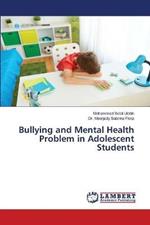 Bullying and Mental Health Problem in Adolescent Students