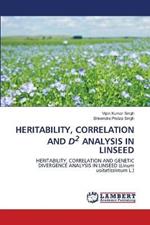 Heritability, Correlation and D2 Analysis in Linseed