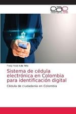 Sistema de cedula electronica en Colombia para identificacion digital