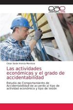 Las actividades economicas y el grado de accidentabilidad