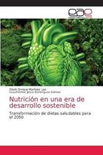 Nutricion en una era de desarrollo sostenible