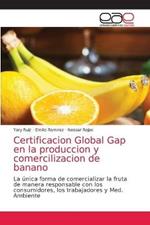 Certificacion Global Gap en la produccion y comercilizacion de banano