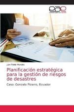 Planificacion estrategica para la gestion de riesgos de desastres