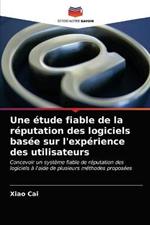 Une etude fiable de la reputation des logiciels basee sur l'experience des utilisateurs