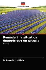 Remede a la situation energetique du Nigeria