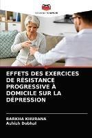 Effets Des Exercices de Resistance Progressive A Domicile Sur La Depression
