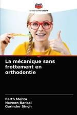 La mecanique sans frottement en orthodontie