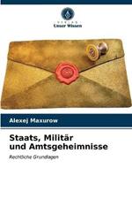 Staats, Militar und Amtsgeheimnisse