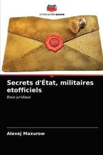Secrets d'Etat, militaires etofficiels
