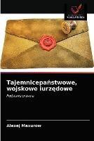 Tajemnicepanstwowe, wojskowe iurzedowe