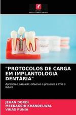 Protocolos de Carga Em Implantologia Dentaria