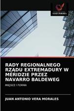 Rady Regionalnego RzAdu Extremadury W Meridzie Przez Navarro Baldeweg