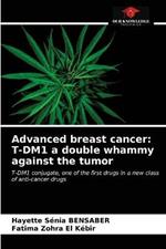 Advanced breast cancer: T-DM1 a double whammy against the tumor