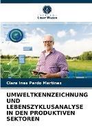 Umweltkennzeichnung Und Lebenszyklusanalyse in Den Produktiven Sektoren