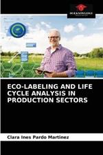 Eco-Labeling and Life Cycle Analysis in Production Sectors