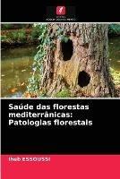 Saude das florestas mediterranicas: Patologias florestais