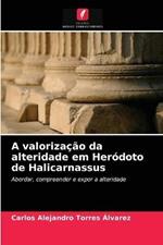 A valorizacao da alteridade em Herodoto de Halicarnassus