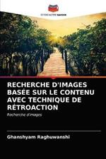 Recherche d'Images Basee Sur Le Contenu Avec Technique de Retroaction