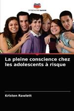 La pleine conscience chez les adolescents a risque